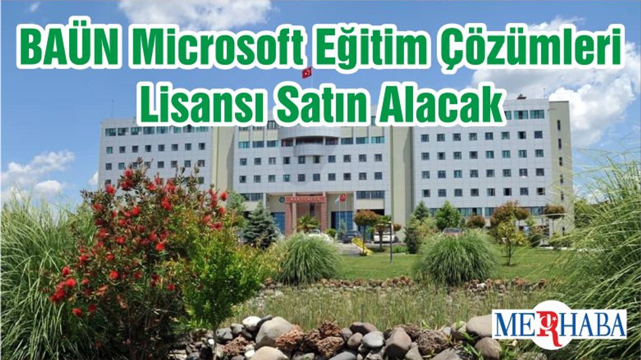 BAÜN Microsoft Eğitim Çözümleri Lisansı Satın Alacak