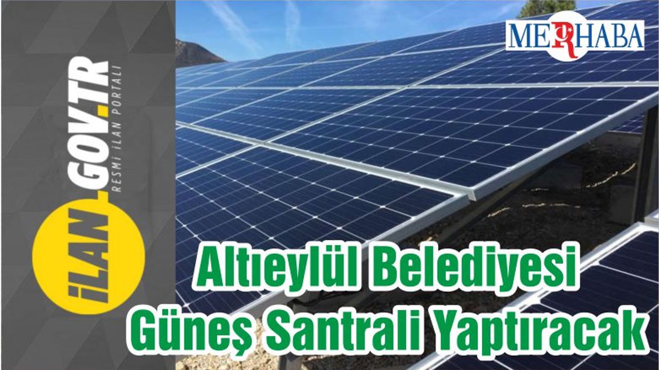 Altıeylül Belediyesi Güneş Santrali Yaptıracak