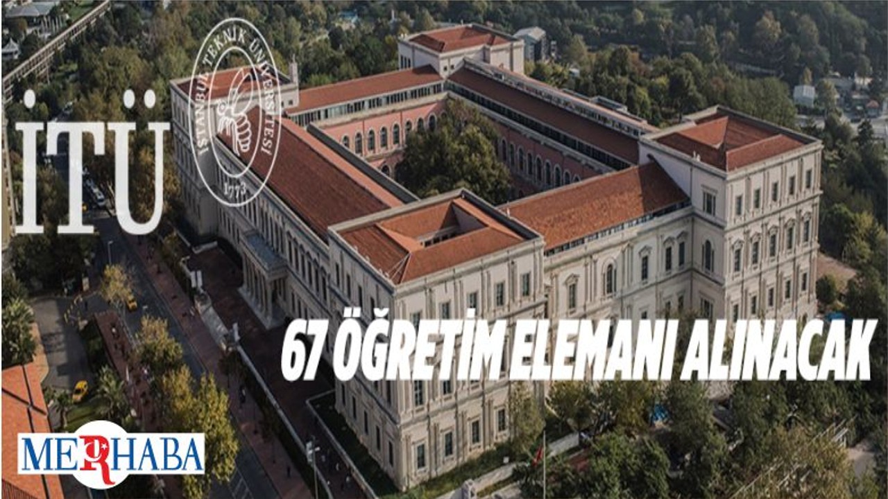 İTÜ Akademik Personel Alacak