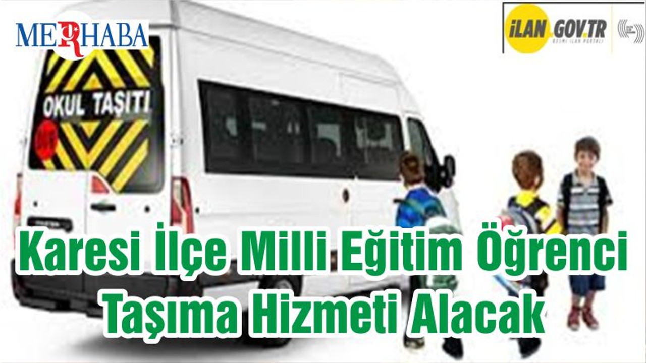 Karesi İlçe Milli Eğitim Öğrenci Taşıma Hizmeti Alacak