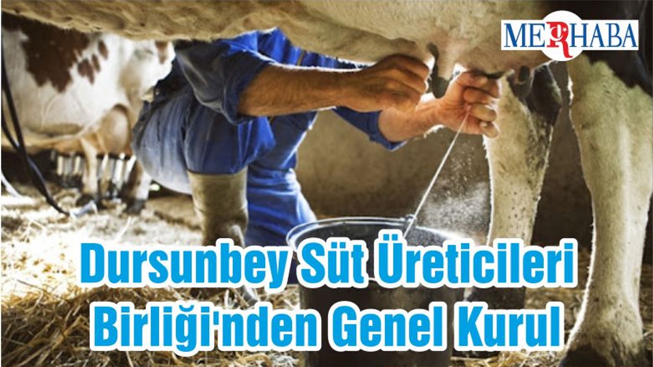 Dursunbey Süt Üreticileri Birliği'nden Genel Kurul