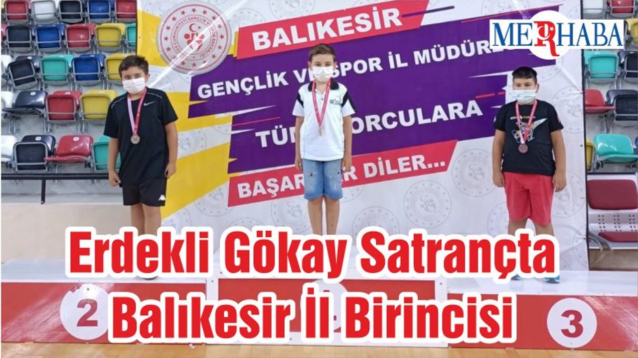 Erdekli Gökay Satrançta Balıkesir İl Birincisi