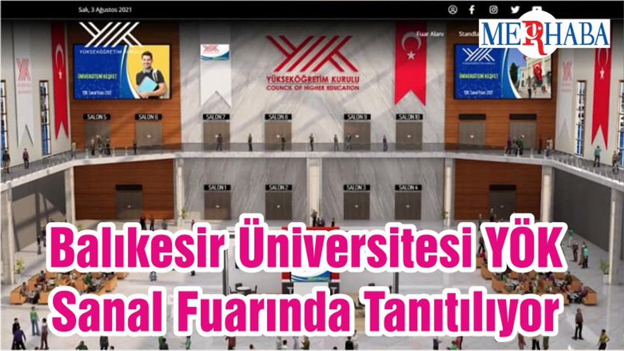 Balıkesir Üniversitesi YÖK Sanal Fuarında Tanıtılıyor
