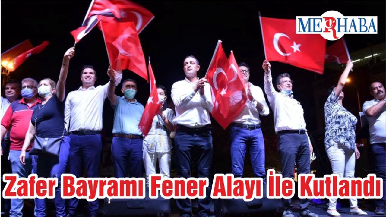 Zafer Bayramı Fener Alayı İle Kutlandı