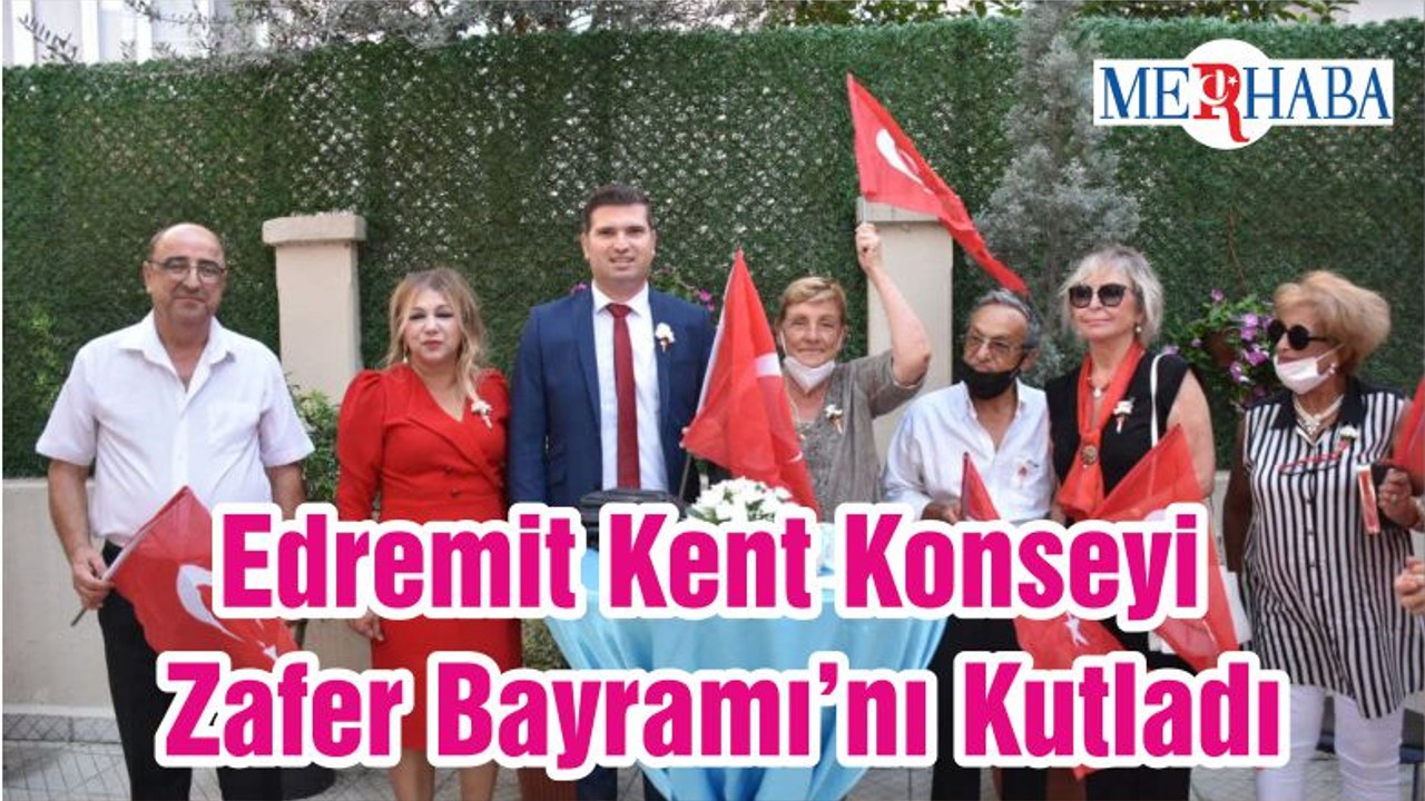 Edremit Kent Konseyi Zafer Bayramı’nı Kutladı