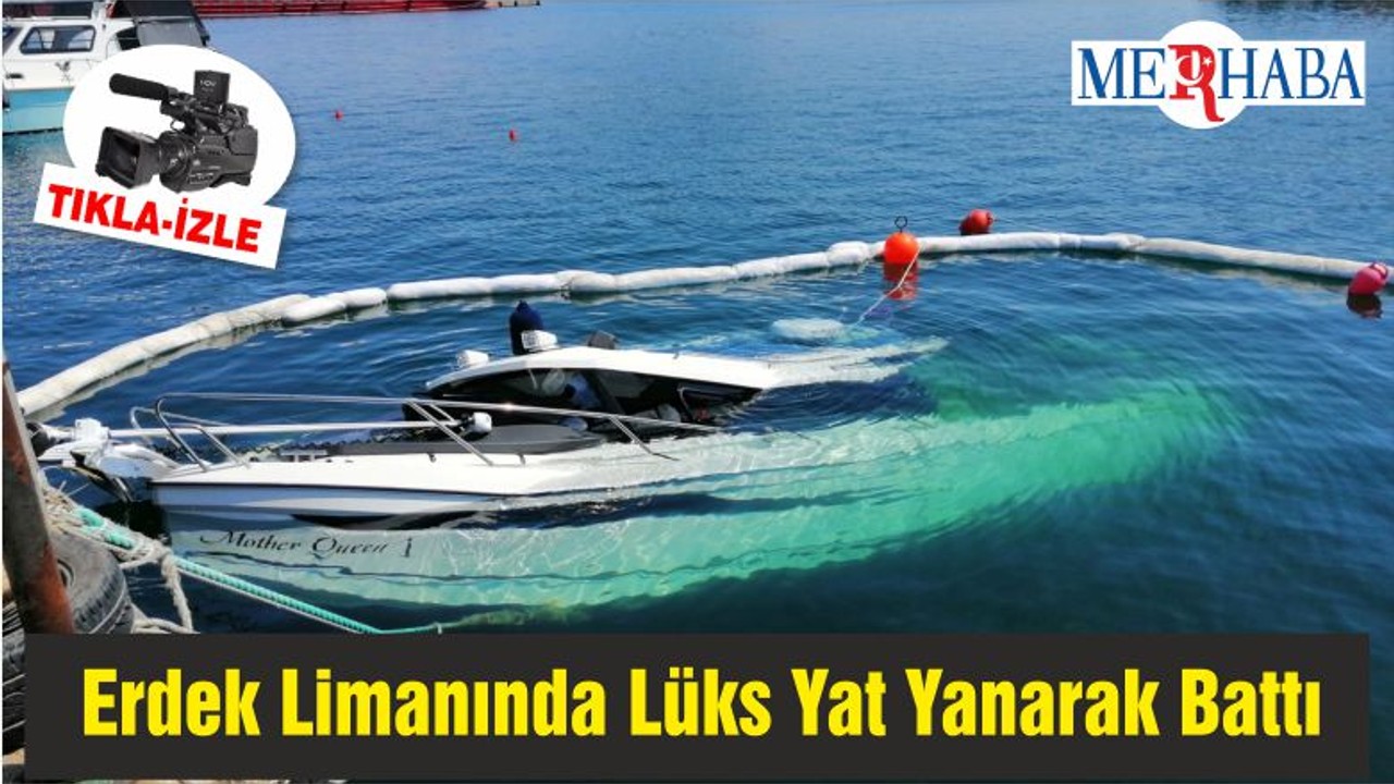 Erdek Limanında Lüks Yat Yanarak Battı