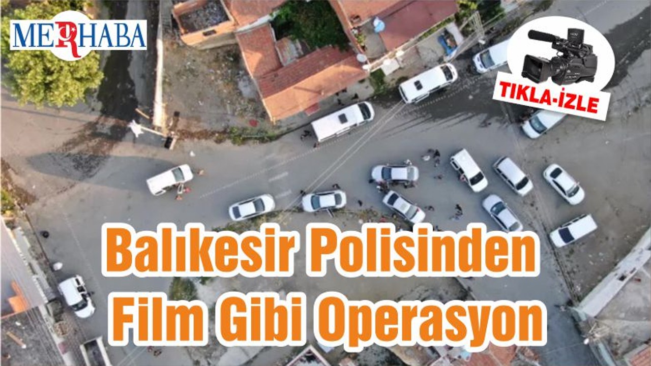 Balıkesir Polisinden Film Gibi Operasyon
