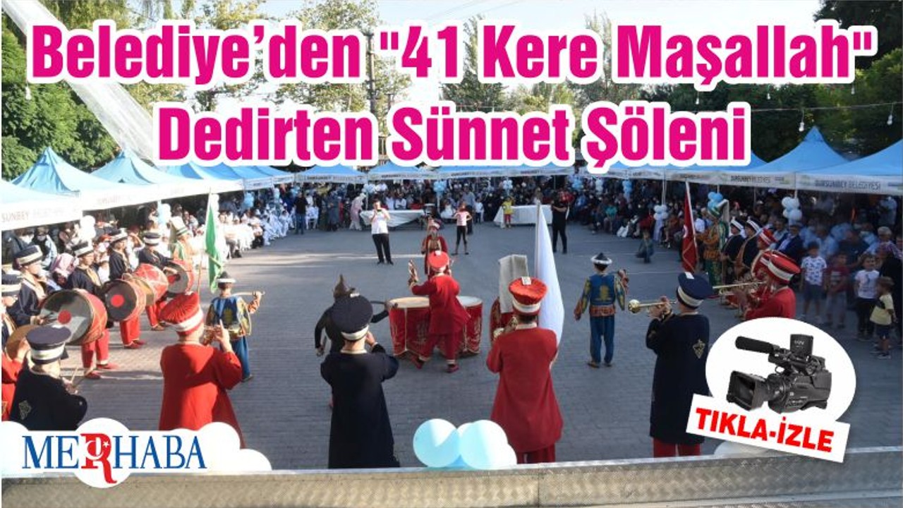 Belediye’den "41 Kere Maşallah" Dedirten Sünnet Şöleni