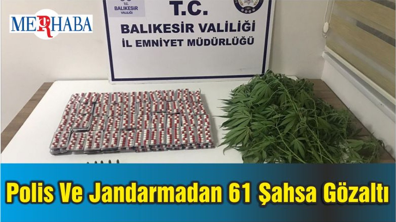 Balıkesir'de Polis Ve Jandarmadan 61 Şahsa Gözaltı
