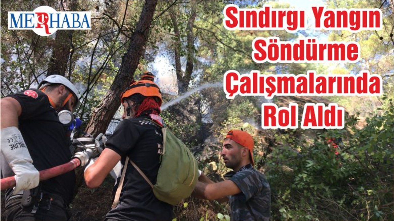 Sındırgı Yangın Söndürme Çalışmalarında Rol Aldı