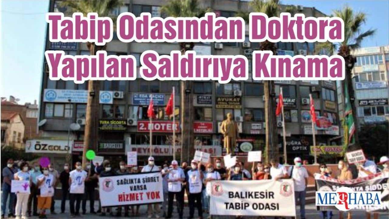 Tabip Odasından Doktora Yapılan Saldırıya Kınama