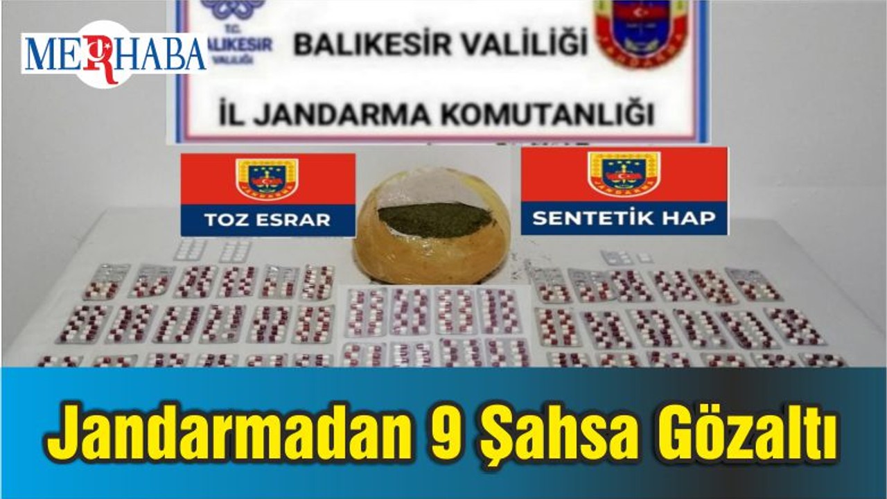 Balıkesir'de Jandarmadan 9 Şahsa Gözaltı