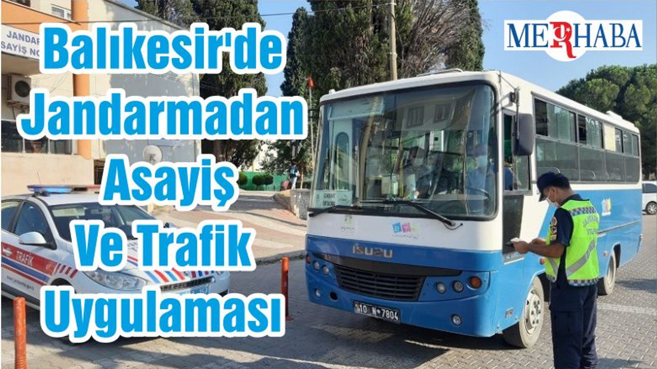 Balıkesir'de Jandarmadan Asayiş Ve Trafik Uygulaması