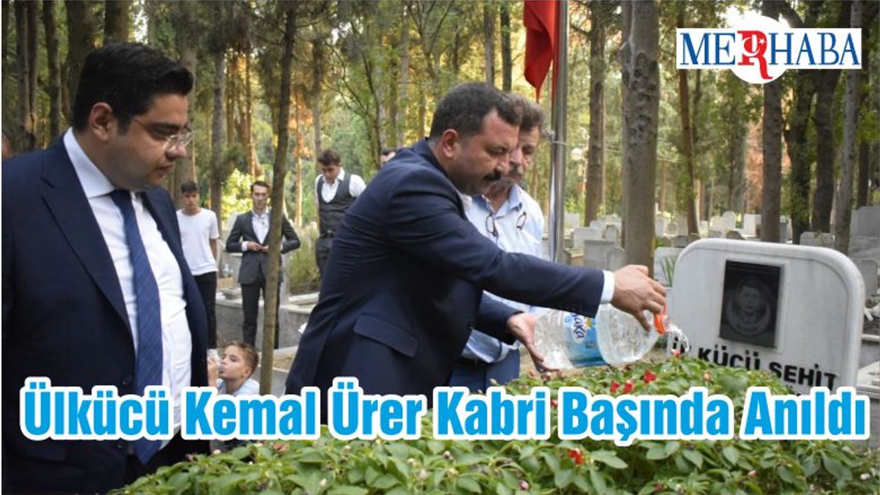 Ülkücü Kemal Ürer Kabri Başında Anıldı