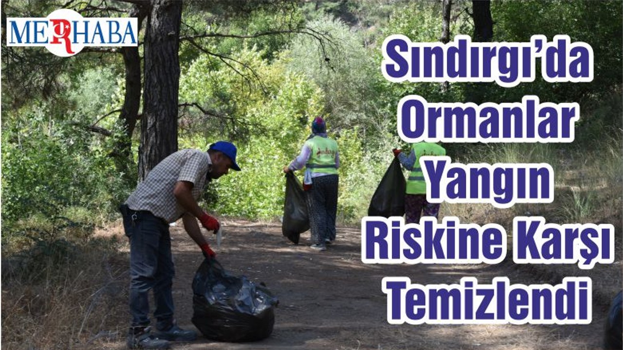 Sındırgı’da Ormanlar Yangın Riskine Karşı Temizlendi