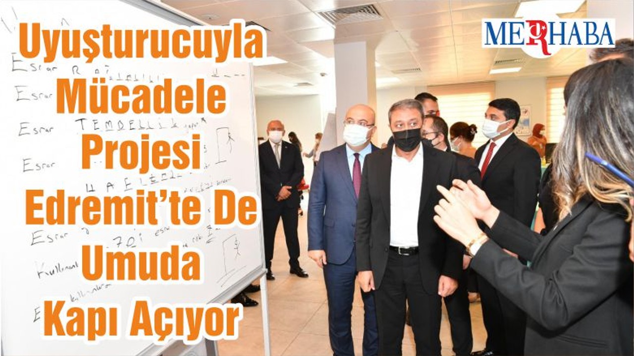 Uyuşturucuyla Mücadele Projesi Edremit’te De Umuda Kapı Açıyor