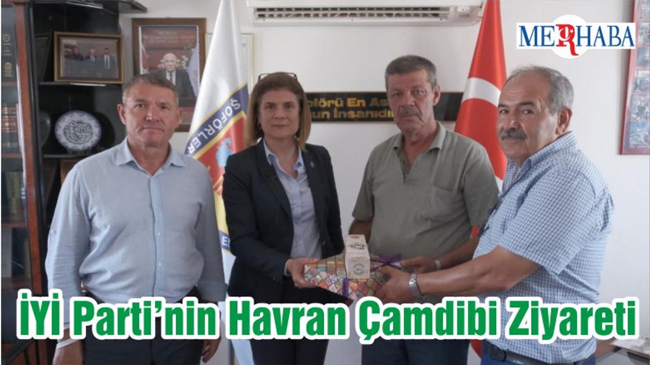 İYİ Parti’nin Havran Çamdibi Ziyareti