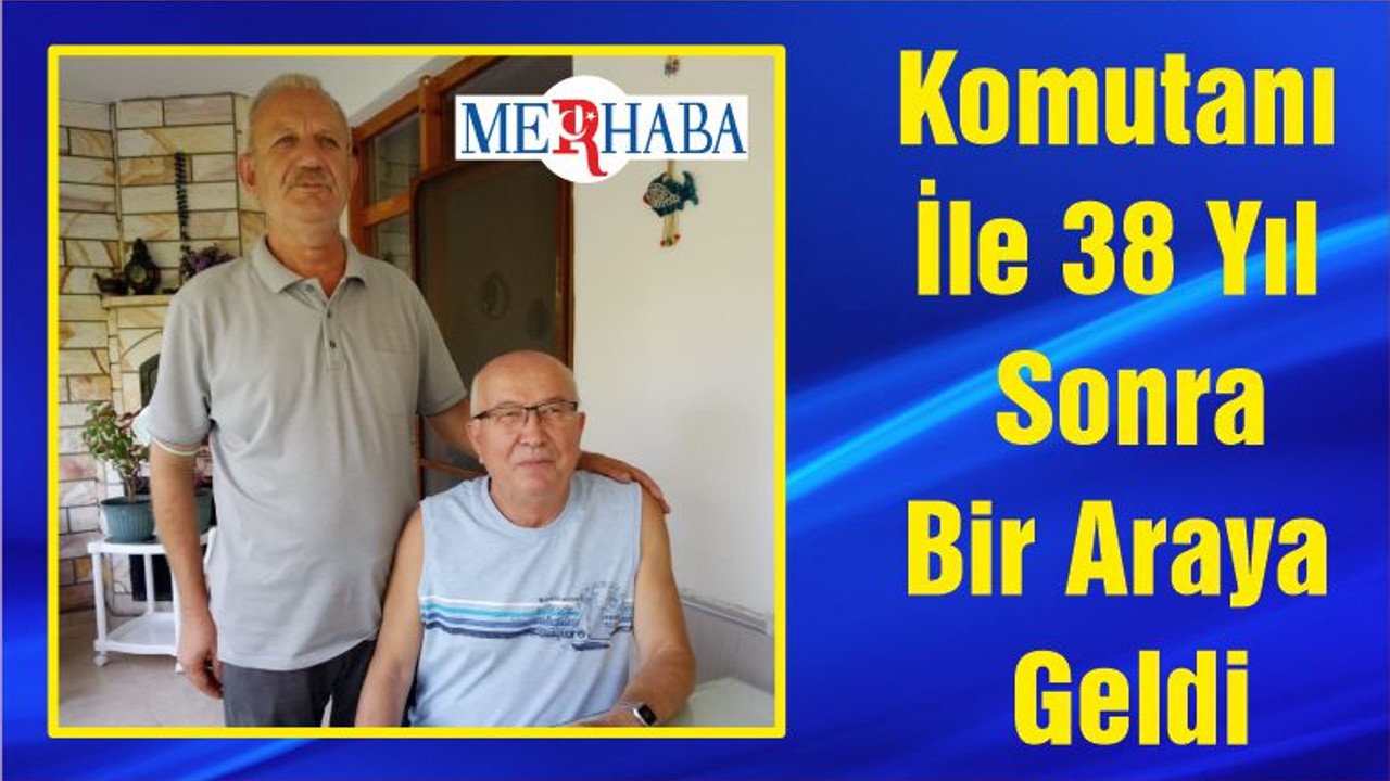 Komutanı İle 38 Yıl Sonra Bir Araya Geldi