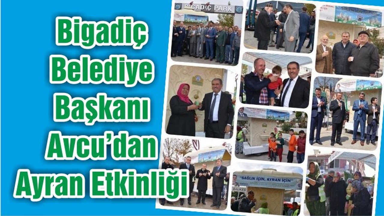 Bigadiç Belediye Başkanı Avcu’dan Ayran Etkinliği