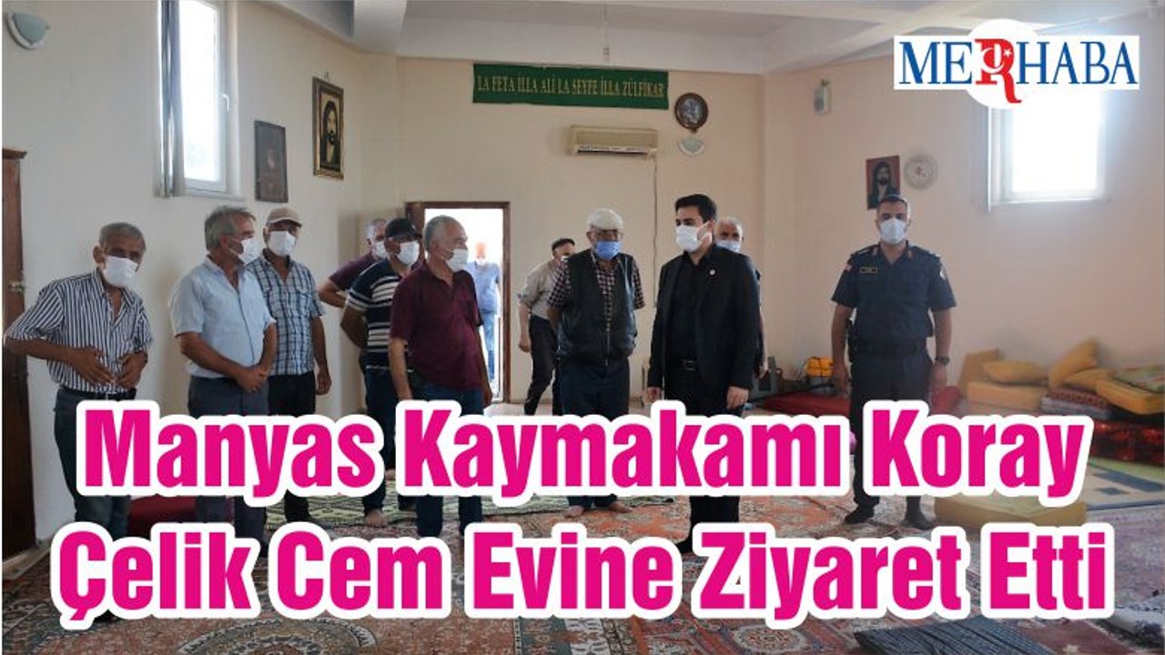 Manyas Kaymakamı Koray Çelik Cem Evine Ziyaret Etti