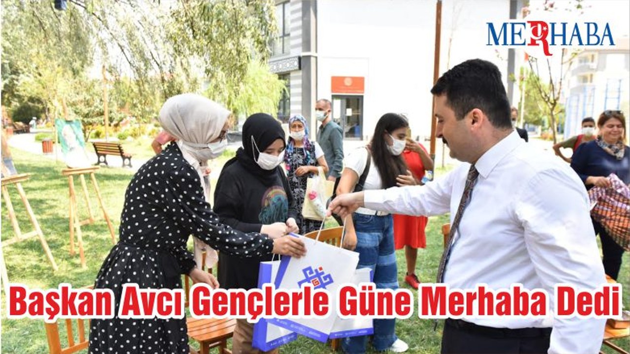Başkan Avcı Gençlerle Güne Merhaba Dedi