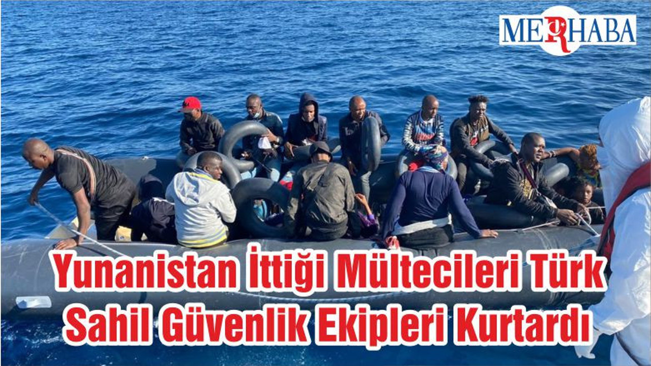 Yunanistan'ın İttiği Mültecileri Türk Sahil Güvenlik Ekipleri Kurtardı