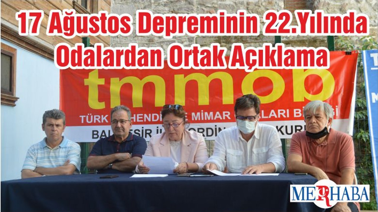 17 Ağustos Depreminin 22.Yılında Odalardan Ortak Açıklama