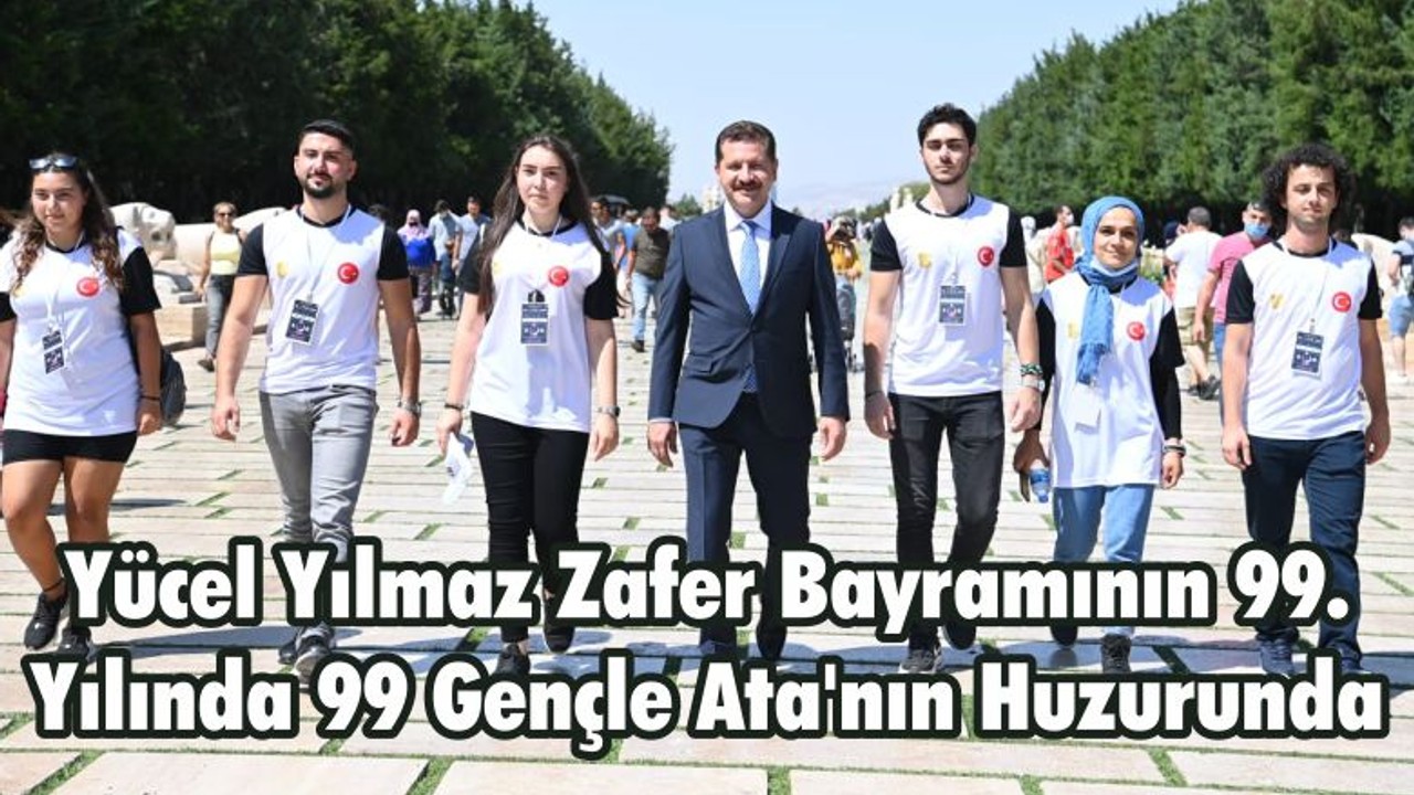 Yücel Yılmaz 99 Gençle Ata'nın Huzurunda