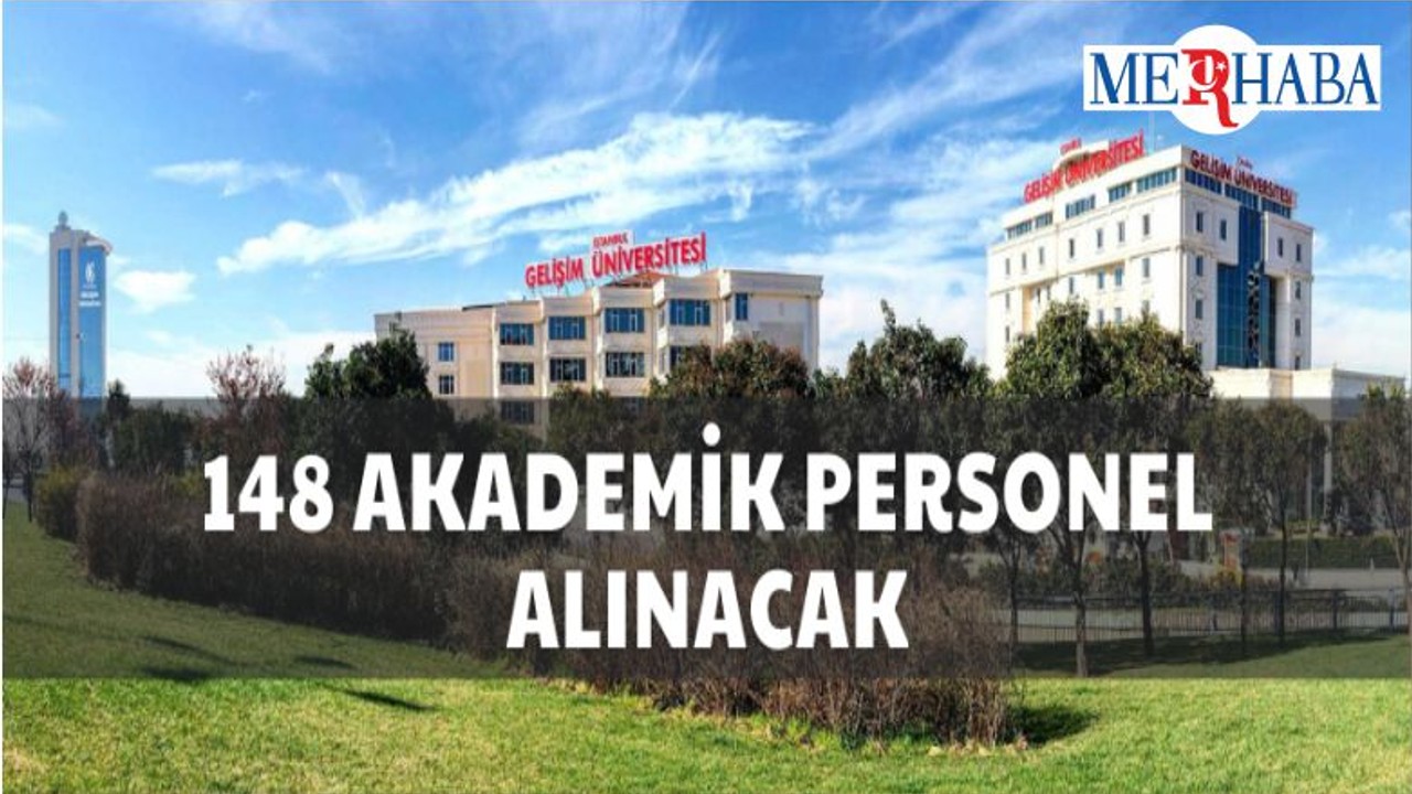 İstanbul Gelişim Üniversitesinden Akademik Personel Alacak