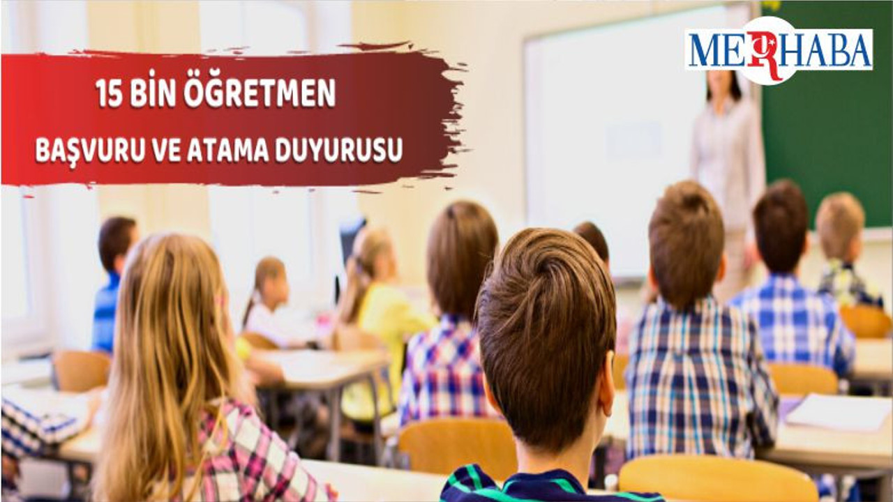 Milli Eğitim Bakanlığı 15 Bin Sözleşmeli Öğretmen Ataması Gerçekleştirecek