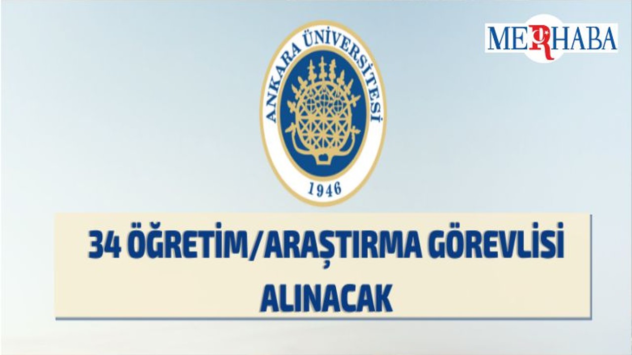 Ankara Üniversitesi'nden Araştırma-Öğretim Görevlisi Alım