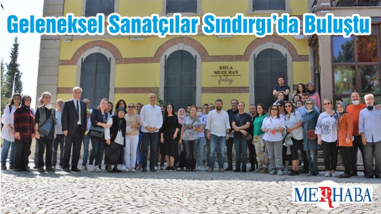 Geleneksel Sanatçılar Sındırgı’da Buluştu