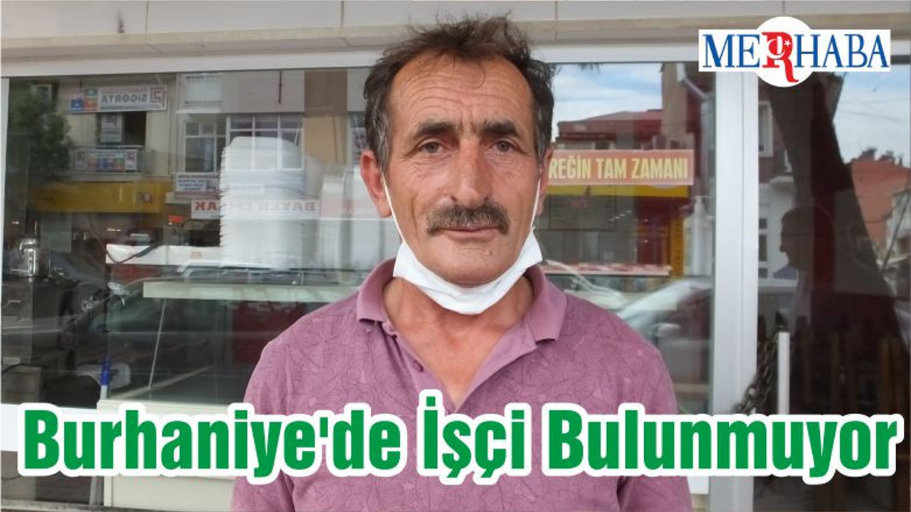 Burhaniye'de İşçi Bulunmuyor
