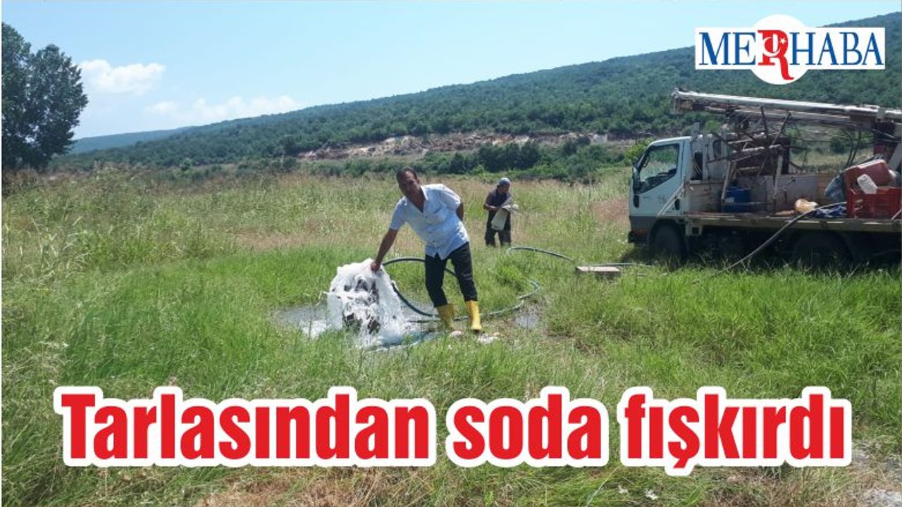 Tarlasından soda fışkırdı