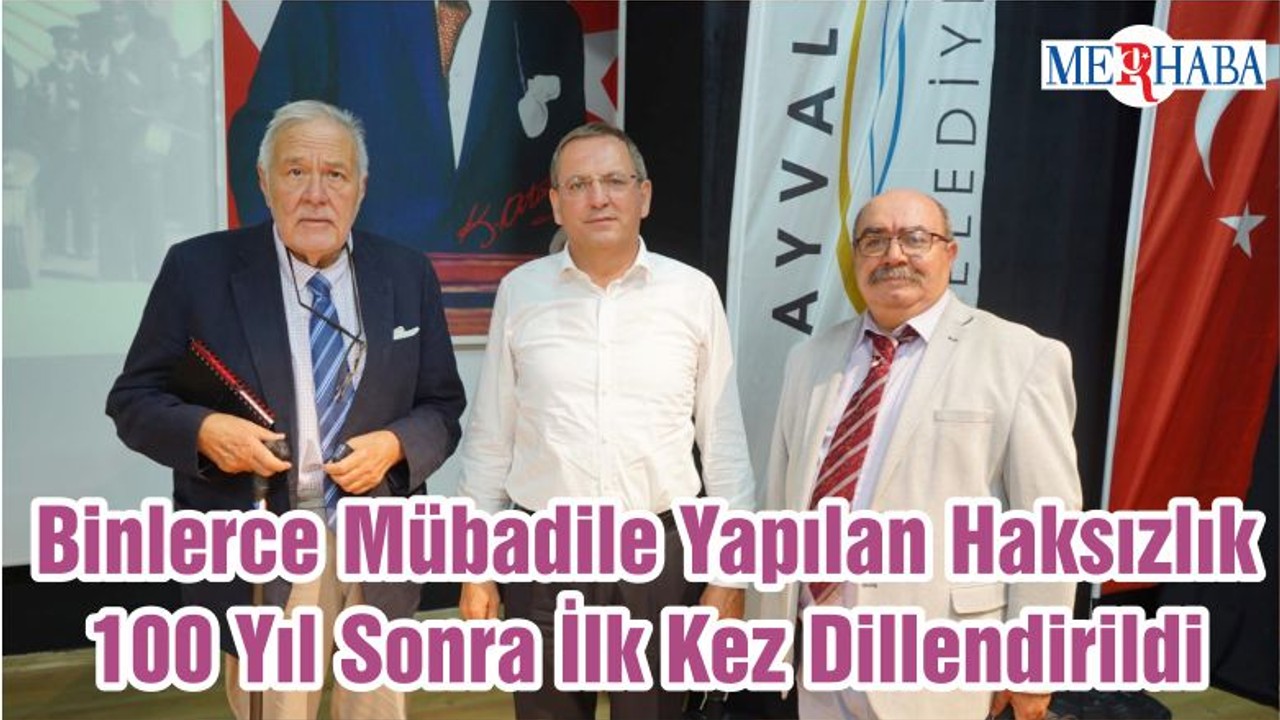 Binlerce Mübadile Yapılan Haksızlık 100 Yıl Sonra İlk Kez Dillendirildi