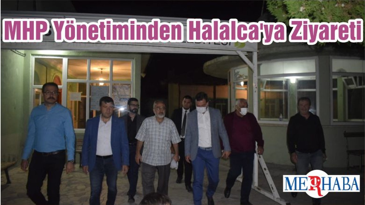 MHP Yönetiminden Halalca'ya Ziyareti