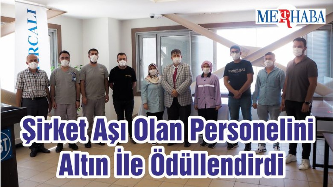 Şirket Aşı Olan Personelini Altın İle Ödüllendirdi