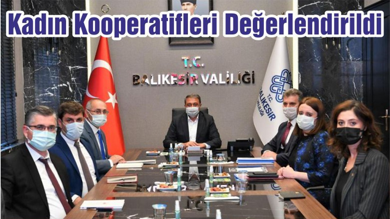 Kadın Kooperatifleri Değerlendirildi