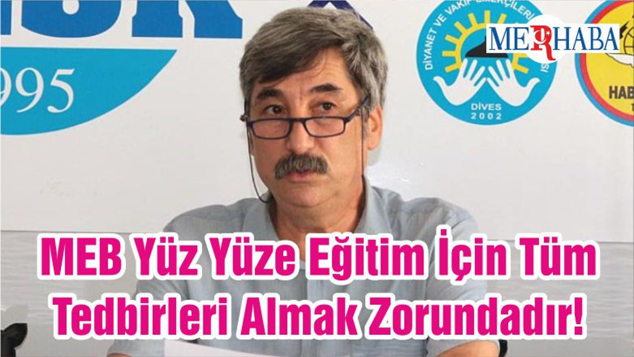 MEB Yüz Yüze Eğitim İçin Tüm Tedbirleri Almak Zorundadır!