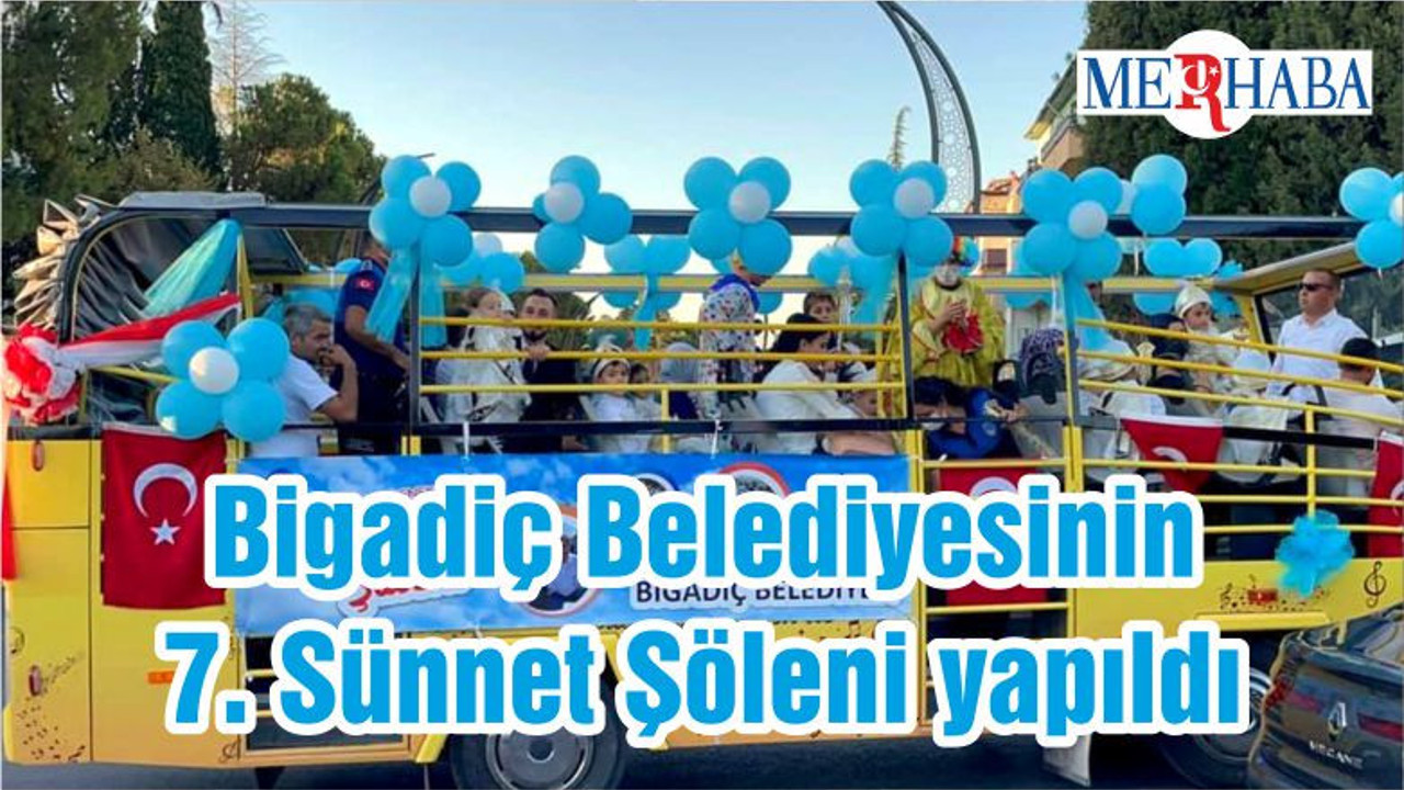 Bigadiç Belediyesinin 7. Sünnet Şöleni yapıldı