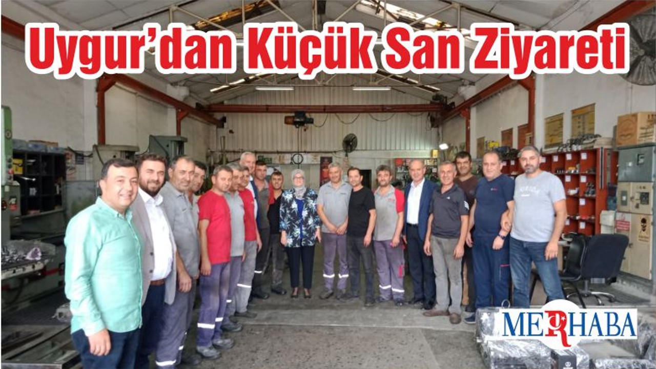Uygur’dan Küçük San Ziyareti