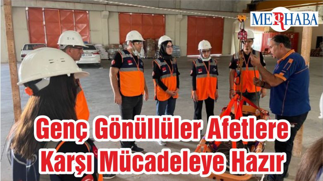Genç Gönüllüler Afetlere Karşı Mücadeleye Hazır