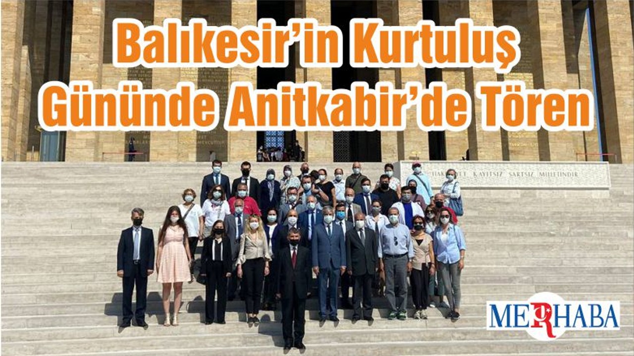 Balıkesir’in Kurtuluş Gününde Anitkabir’de Tören