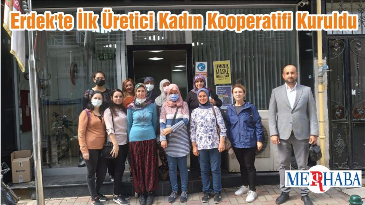 Erdek'te İlk Üretici Kadın Kooperatifi Kuruldu