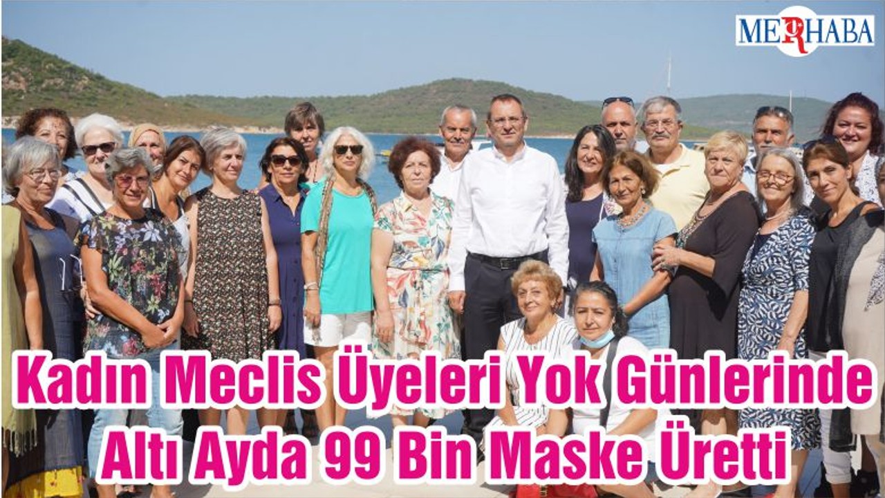 Kadın Meclis Üyeleri Yok Günlerinde Altı Ayda 99 Bin Maske Üretti