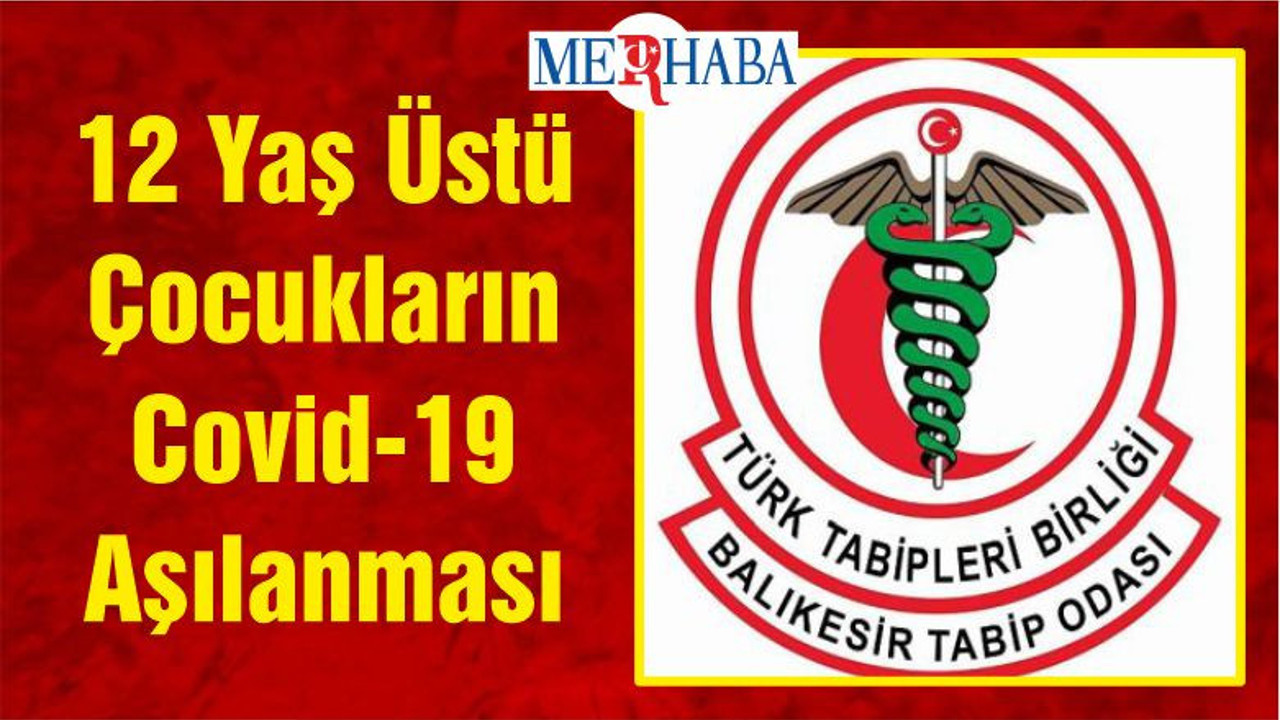 12 Yaş Üstü Çocukların Covid-19 Aşılanması