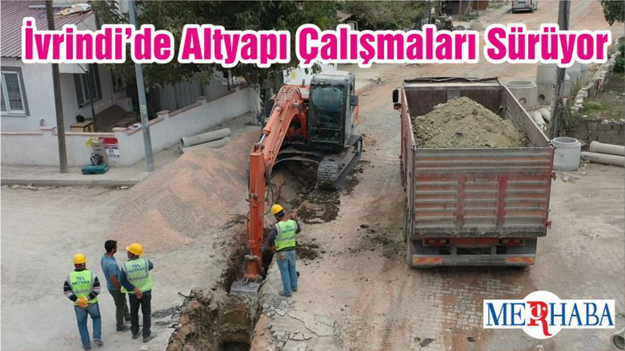 İvrindi’de Altyapı Çalışmaları Sürüyor