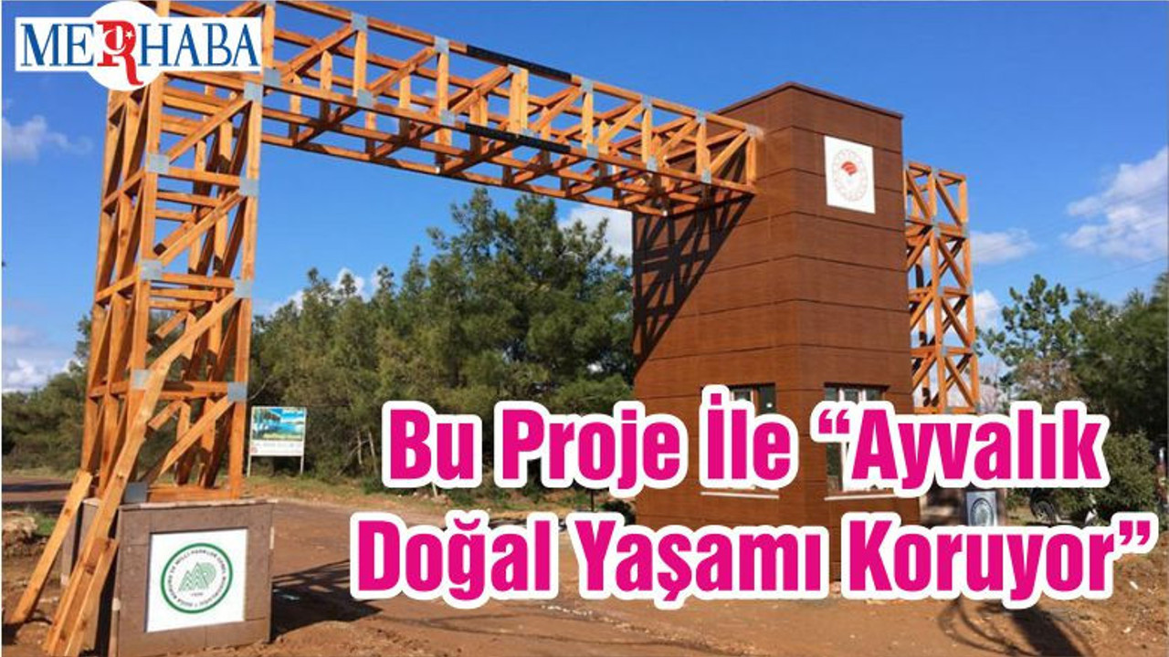 Bu Proje İle “Ayvalık Doğal Yaşamı Koruyor”
