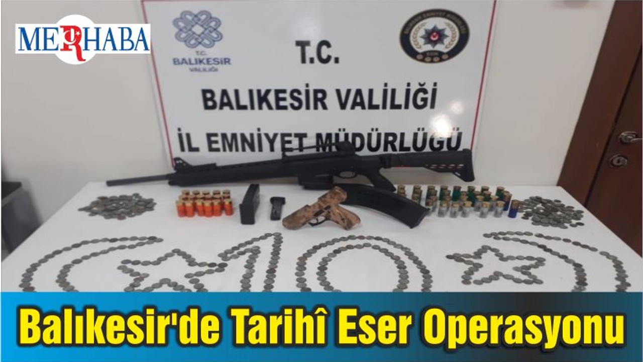 Balıkesir'de Tarihî Eser Operasyonu