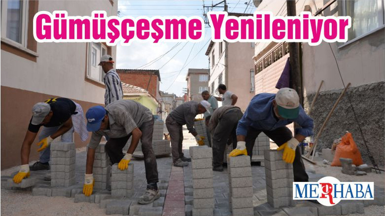 Gümüşçeşme Yenileniyor